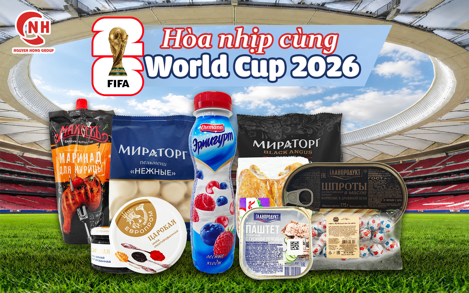 Bùng nổ chương trình khuyến mãi “Hòa nhịp cùng World Cup 2026” tại hệ thống Nguyễn Hồng